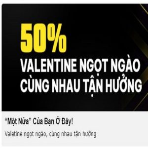 50% Valentine ngọt ngào