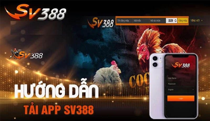 Cách tải ứng dụng đá gà SV388 đơn giản từ thiết bị di động